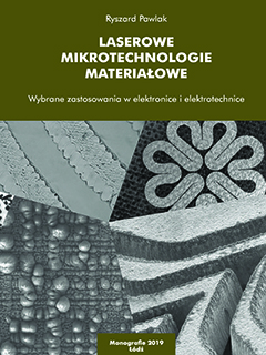 Okładka książki - Laserowe mikrotechnologie materiałowe Wybrane zastosowania w elektronice i elektrotechnice