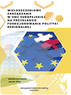 Wieloszczeblowe zarządzanie   w Unii Europejskiej na przykładzie funkcjonowania polityki regionalnej